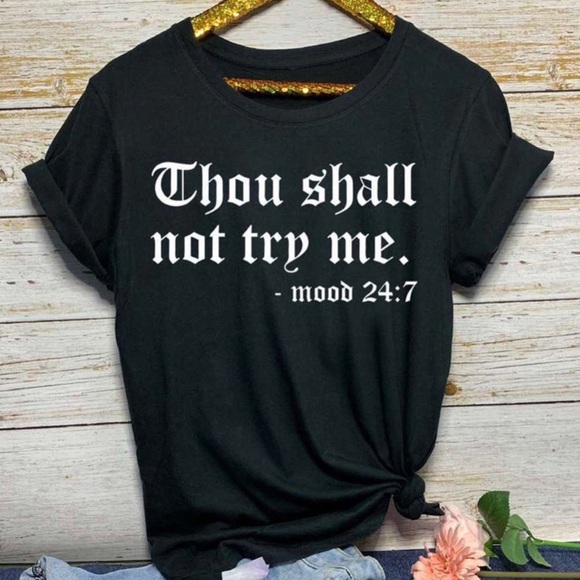 Tops - Thou Shall Not Try Me Tee